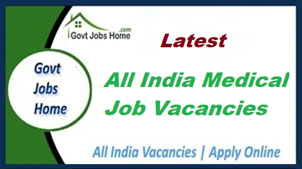 Latest Medical Govt Job Vacancies 2023