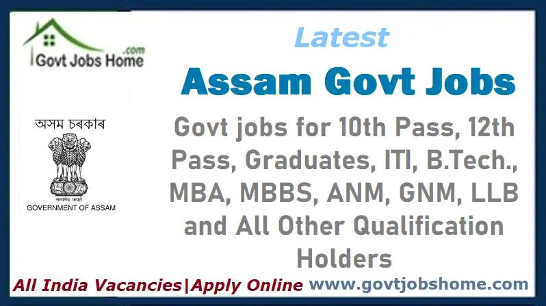 Latest Assam Government Jobs 2023