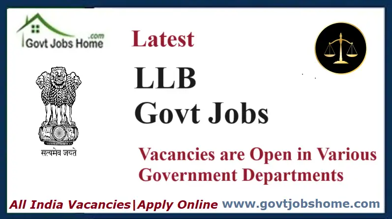 Latest LLB Govt Jobs 2023 | Law Graduate Vacancies