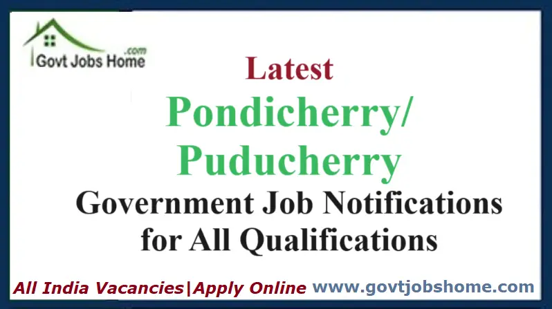 Latest Pondicherry Govt Jobs 2023