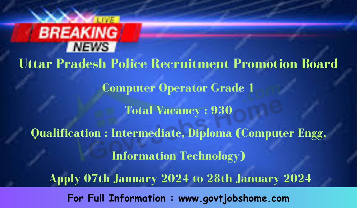 UPPRPB Recruitment: Police Computer Operator – 930 Vacancies