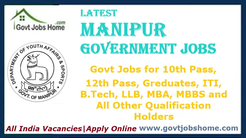Manipur Government Jobs 2023 | Latest Vacancies