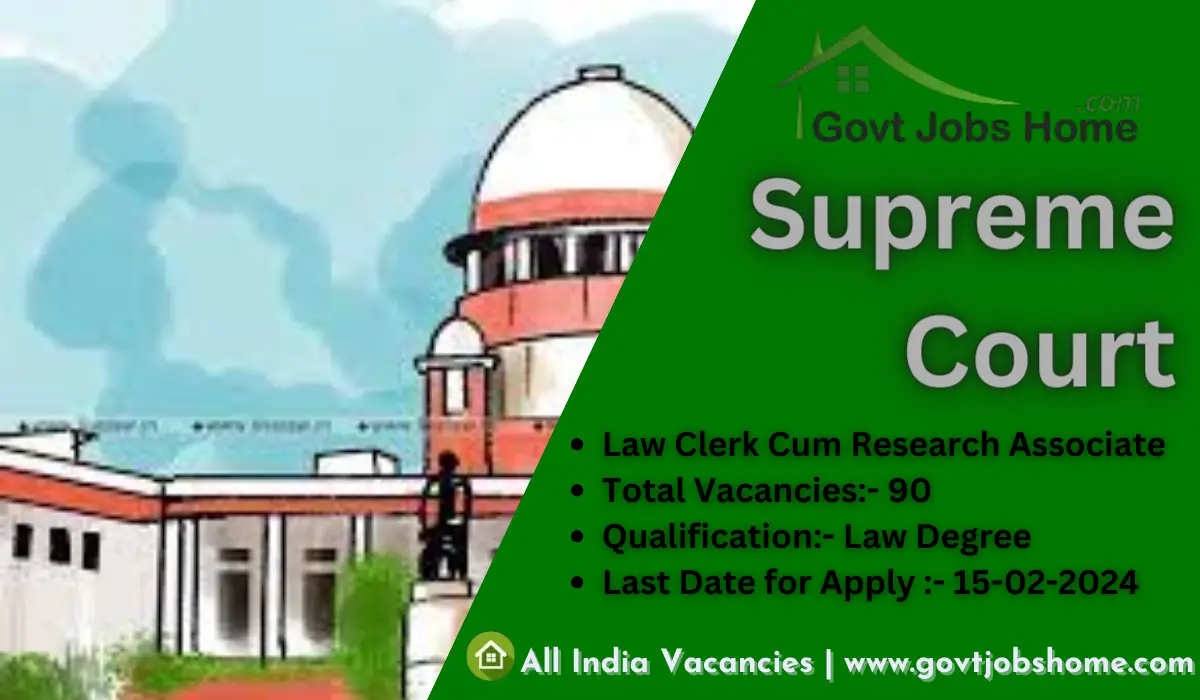Supreme Court of India: Law Clerk Cum Research Associate – 90 Vacancies