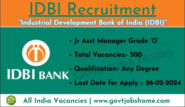 IDBI Bank Recruitment: Jr Asst Manager Grade ‘O’ – 500 Vacancies