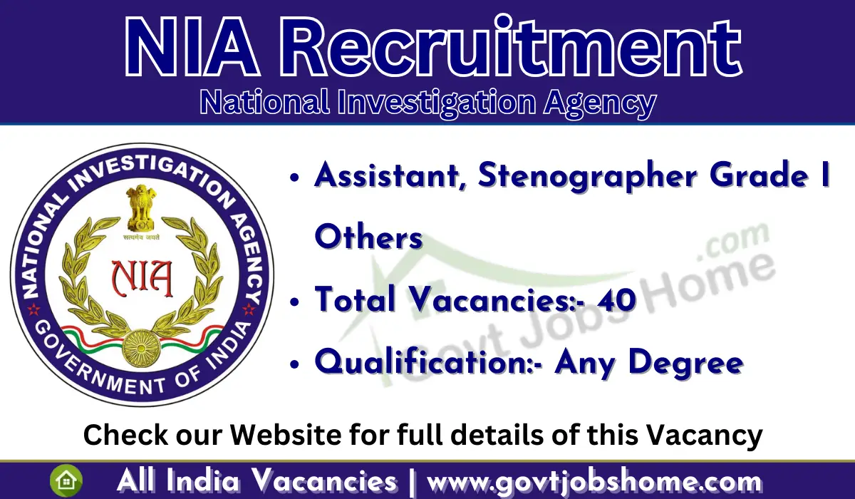 NIA Recruitment: Stenographer, UDC & Others – 40 Vacancies