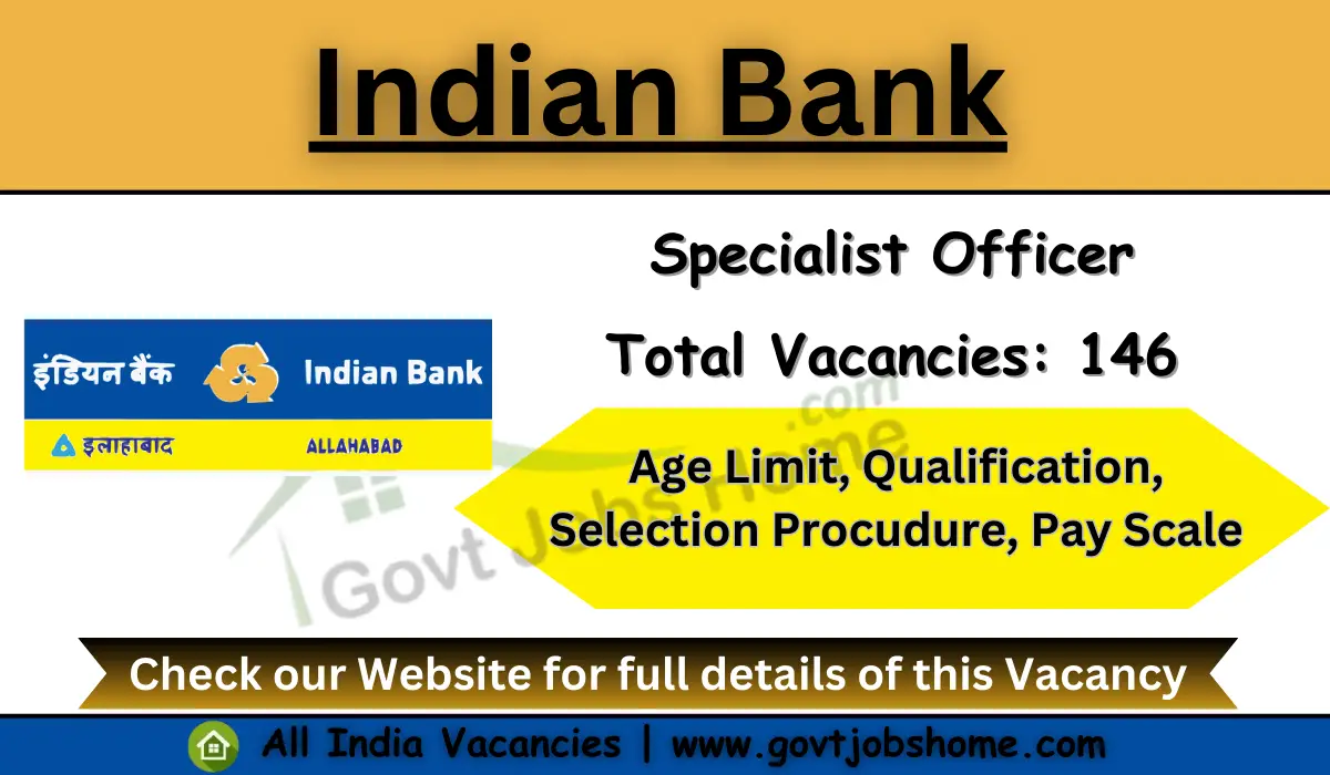 Indian Bank Recruitment: Specialist Officer – 146 Vacancies