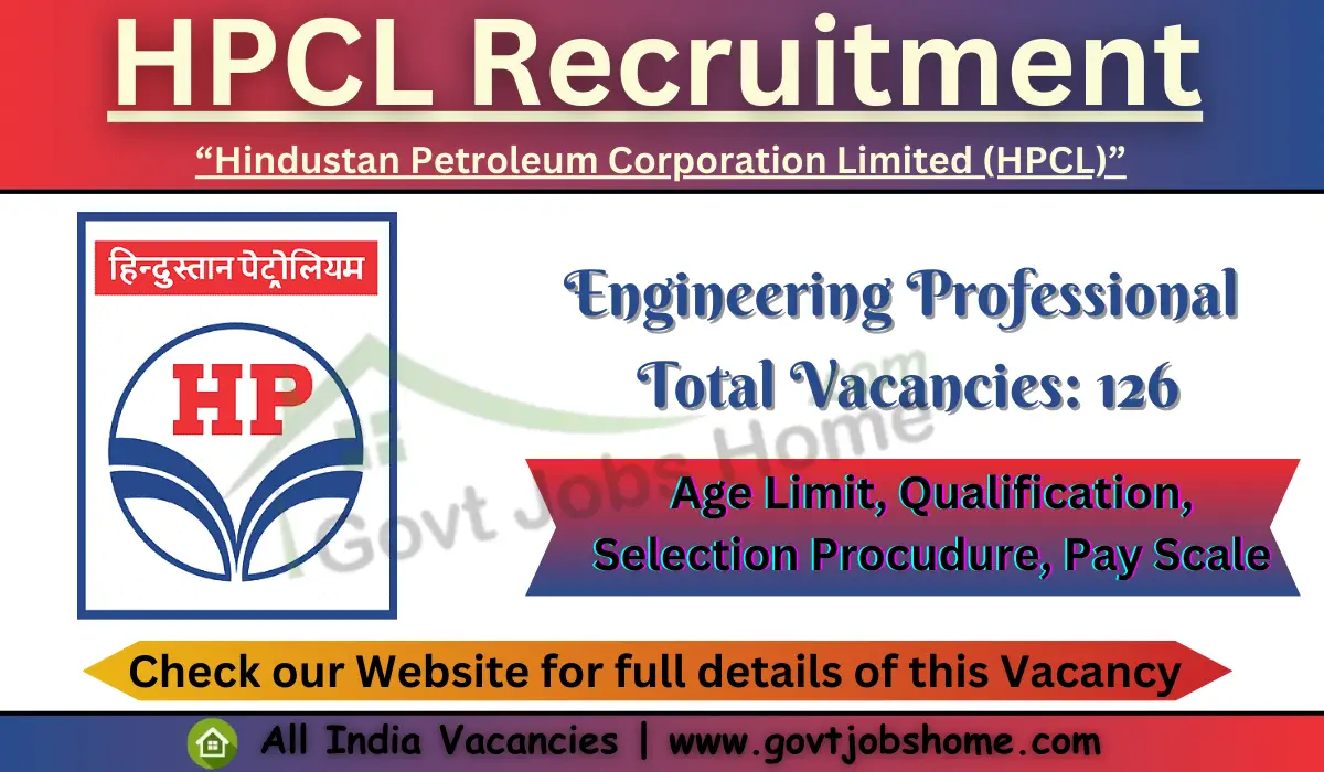 HPCL Recruitment: Engineering Professional – 126 Vacancies