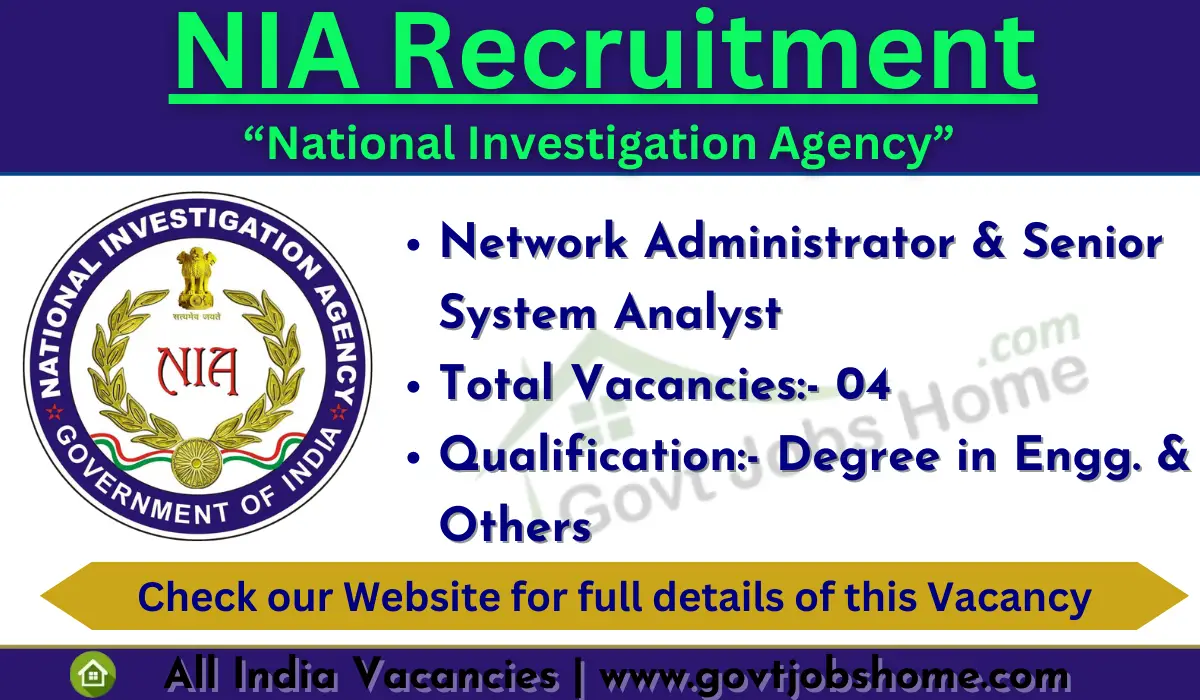NIA Recruitment: Network Administrator & Senior System Analyst – 04 Vacancies