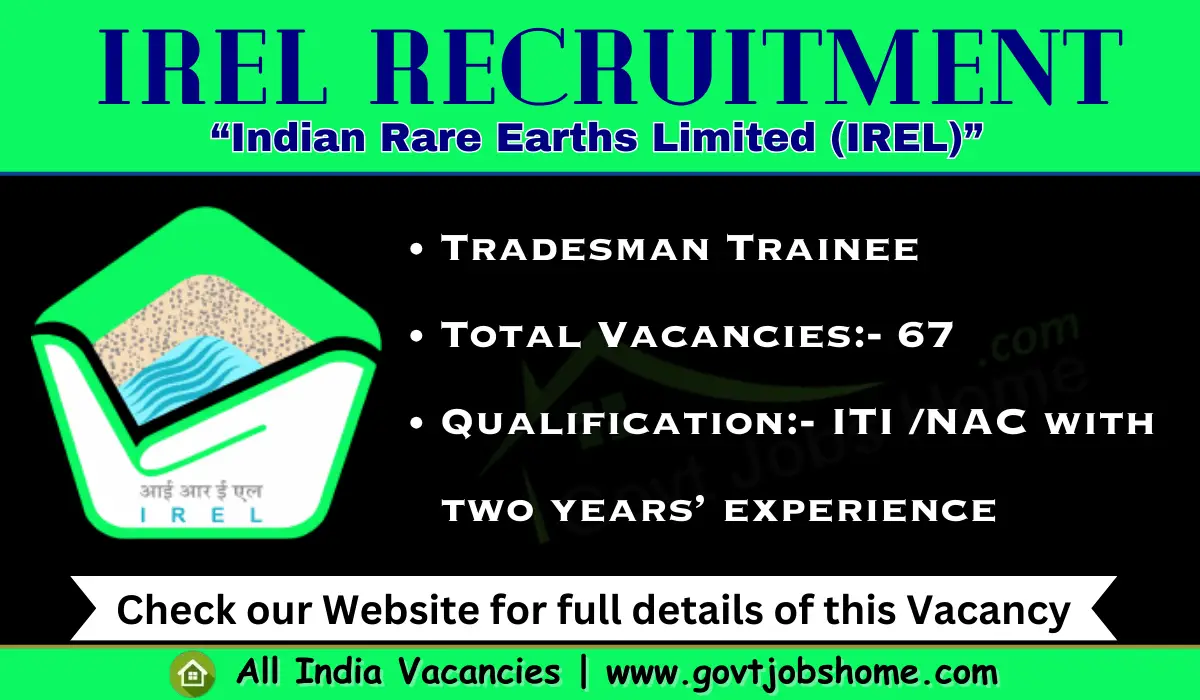 IREL Recruitment: Tradesman Trainee Posts – 67 Vacancies