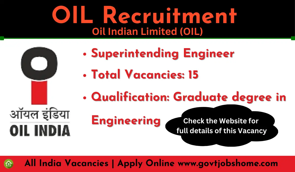 OIL Recruitment: Superintending Engineer – 15 Vacancies