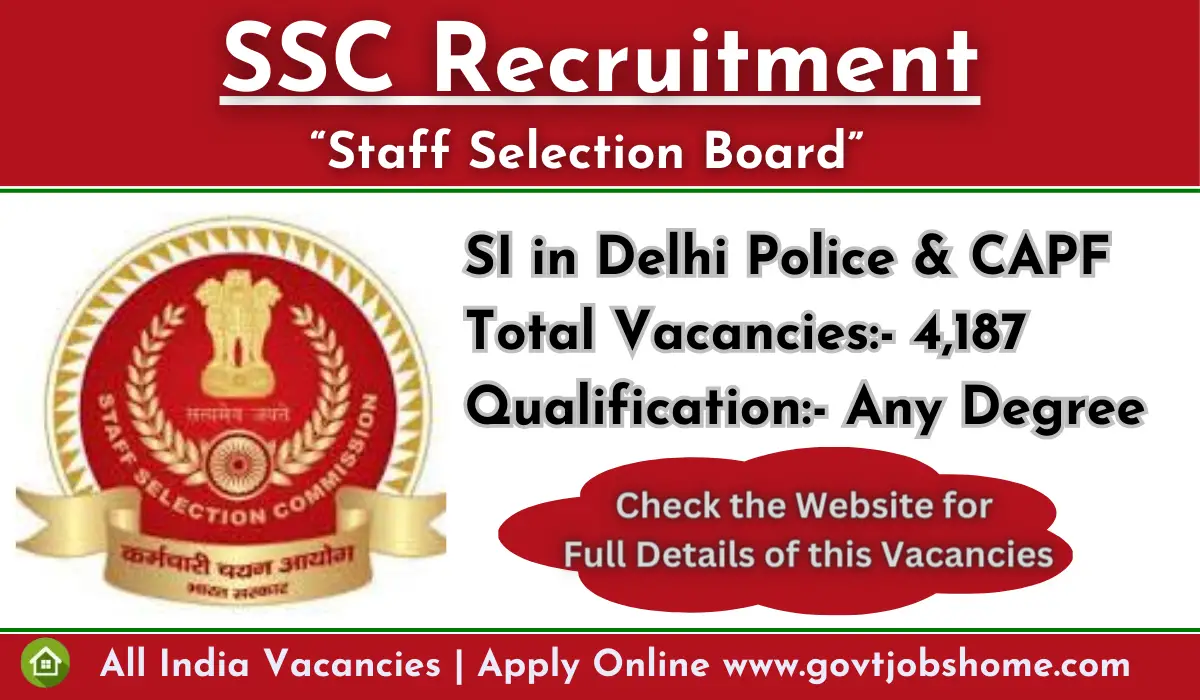 SSC Exam: SI in Delhi Police & CAPF – 4187 Vacancies