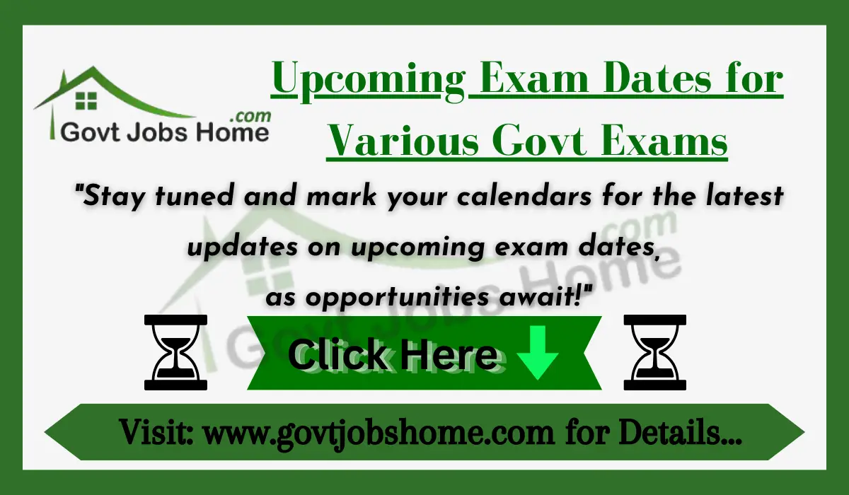 Upcoming Exam Dates for Various Govt Exams