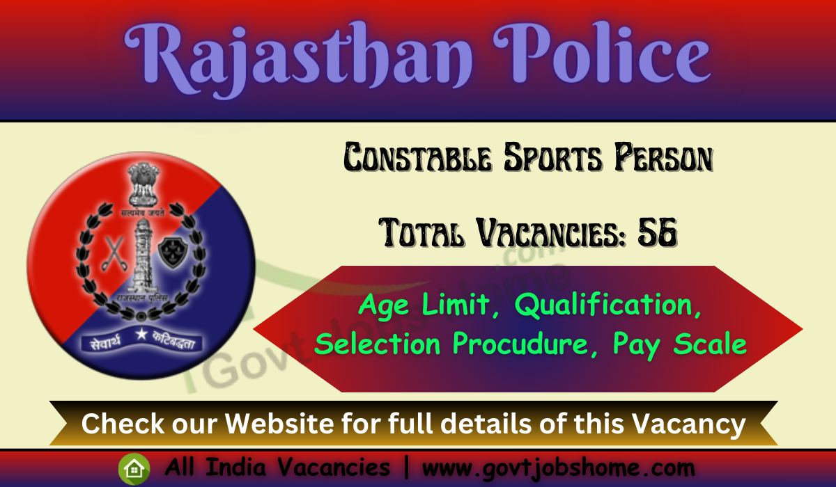 Rajasthan Police: Constable Sports Person – 56 Vacancies