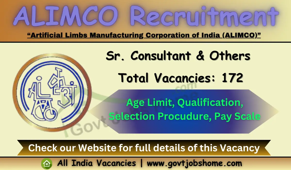 ALIMCO Recruitment: Sr Consultant & Other – 142 Vacancies
